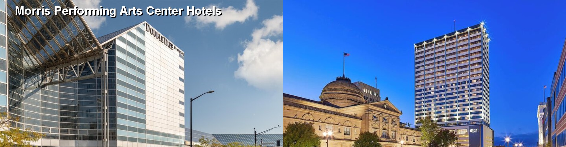 5 Best Hotels near Morris Performing Arts Center