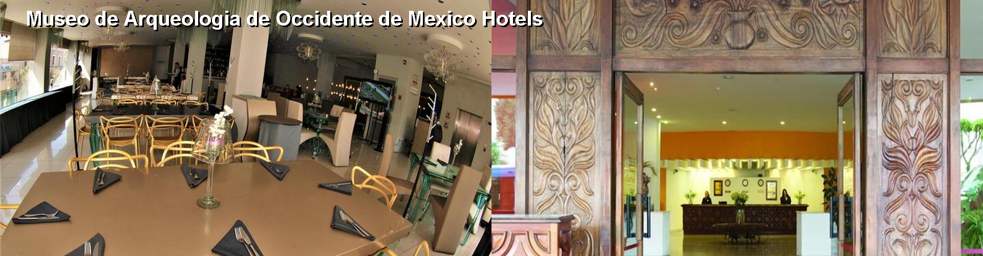 5 Best Hotels near Museo de Arqueologia de Occidente de Mexico