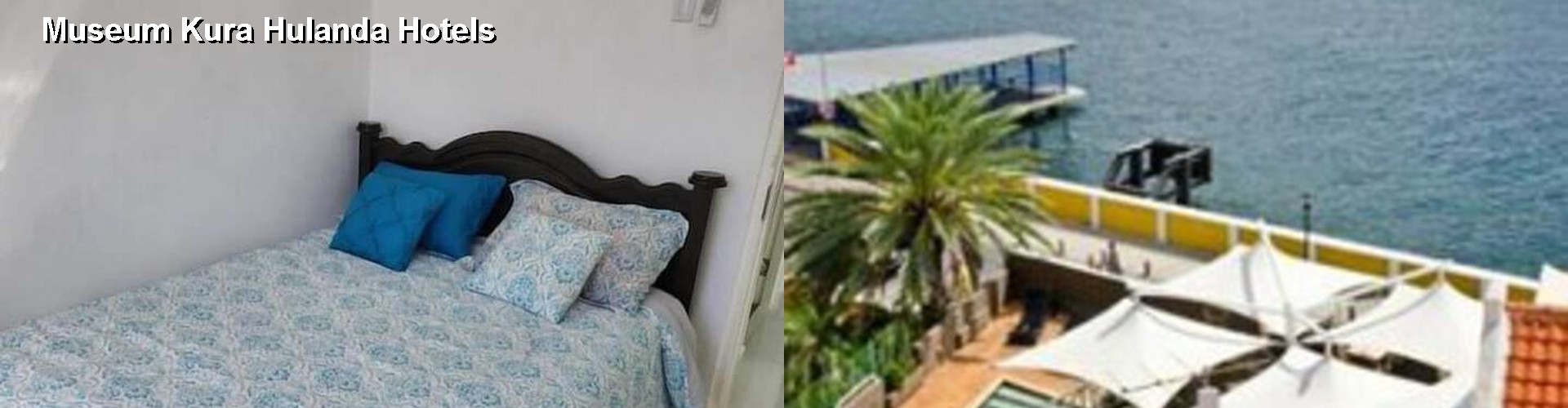 3 Best Hotels near Museum Kura Hulanda