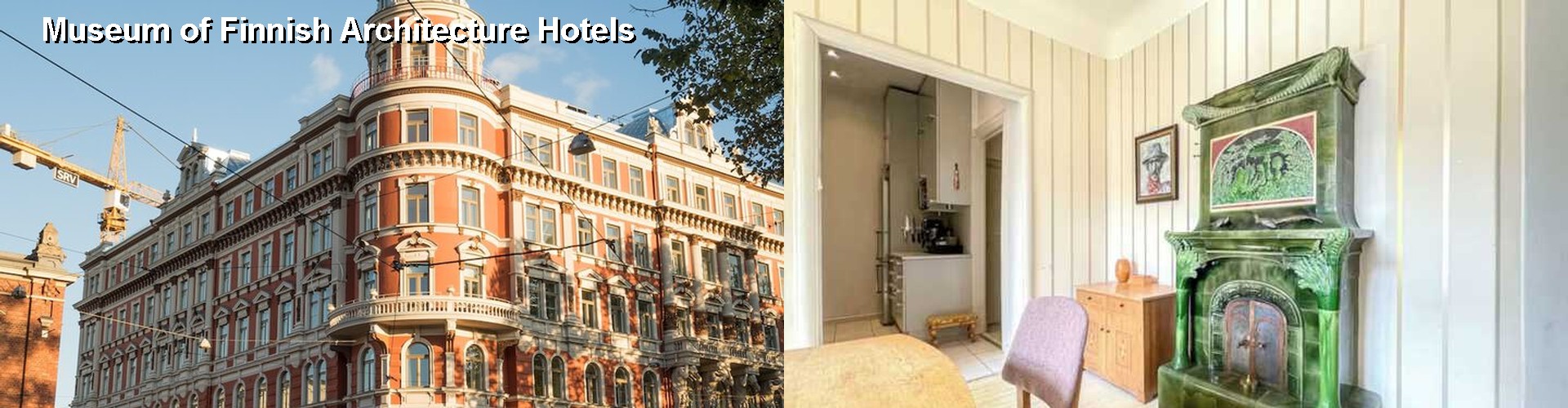 5 Best Hotels near Museum of Finnish Architecture
