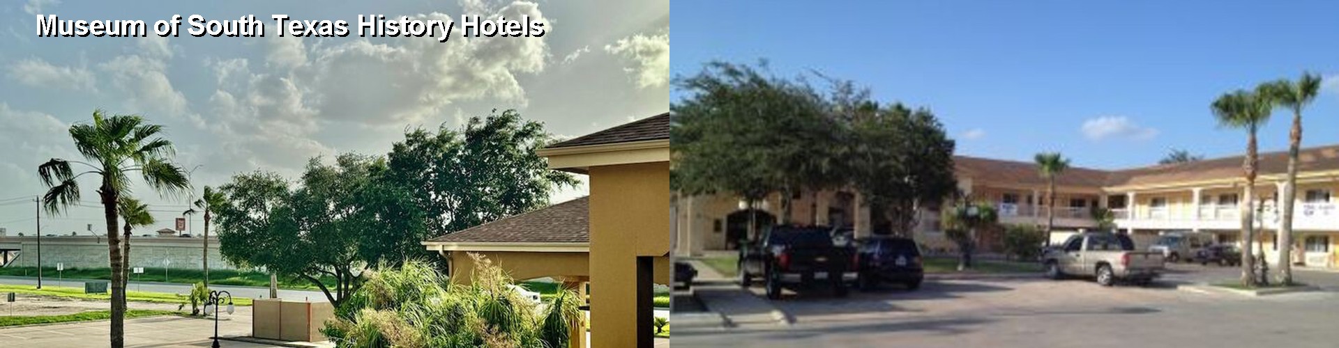 5 Best Hotels near Museum of South Texas History