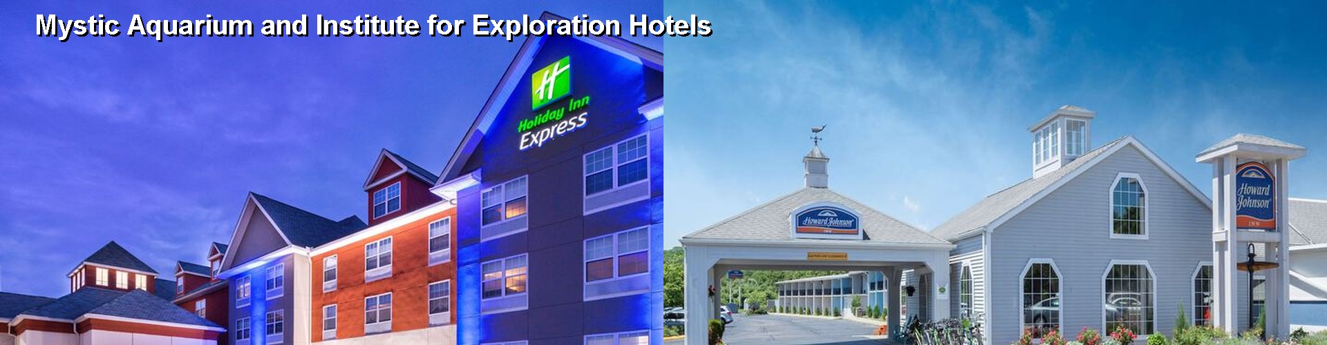 5 Best Hotels near Mystic Aquarium and Institute for Exploration