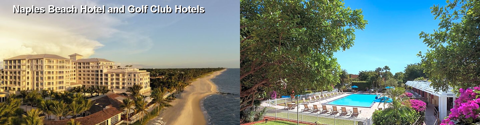 5 Best Hotels near Naples Beach Hotel and Golf Club