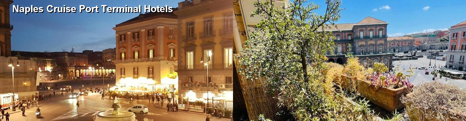 5 Best Hotels near Naples Cruise Port Terminal