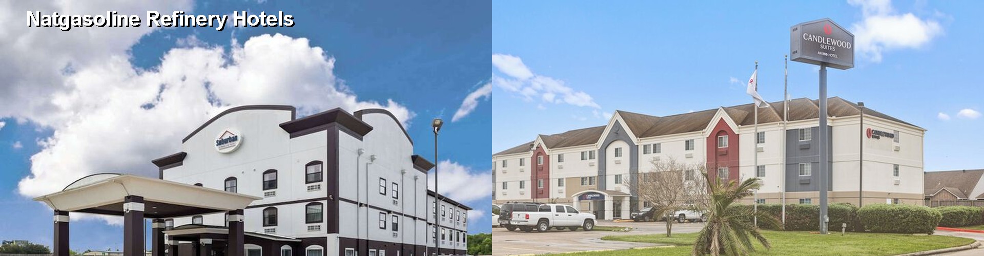5 Best Hotels near Natgasoline Refinery
