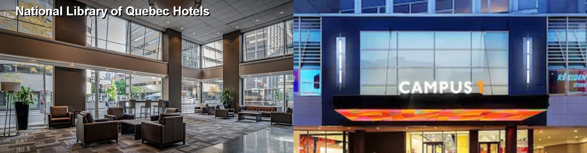 5 Best Hotels near National Library of Quebec