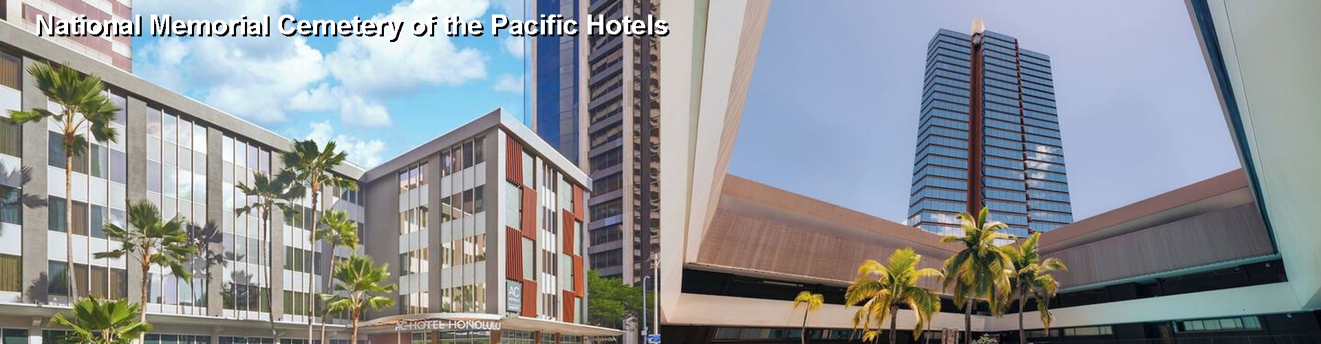 4 Best Hotels near National Memorial Cemetery of the Pacific