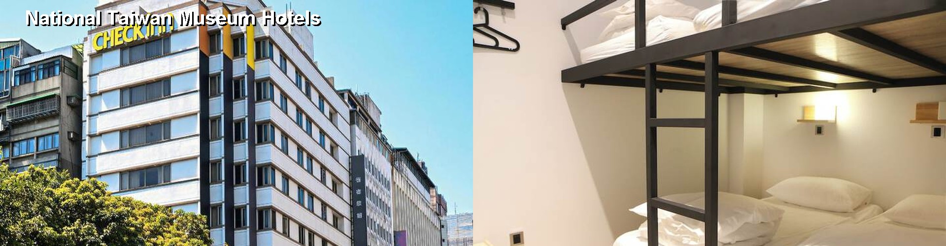5 Best Hotels near National Taiwan Museum
