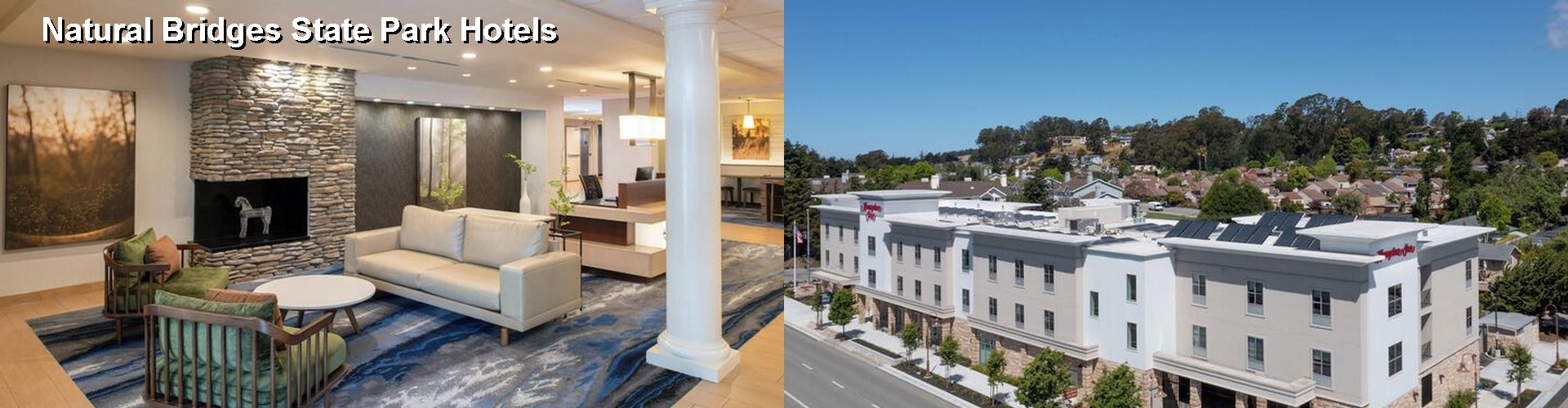 5 Best Hotels near Natural Bridges State Park