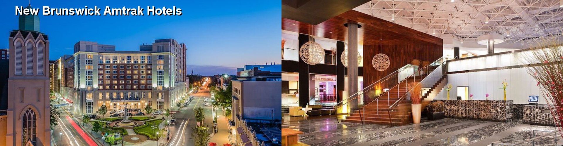 3 Best Hotels near New Brunswick Amtrak