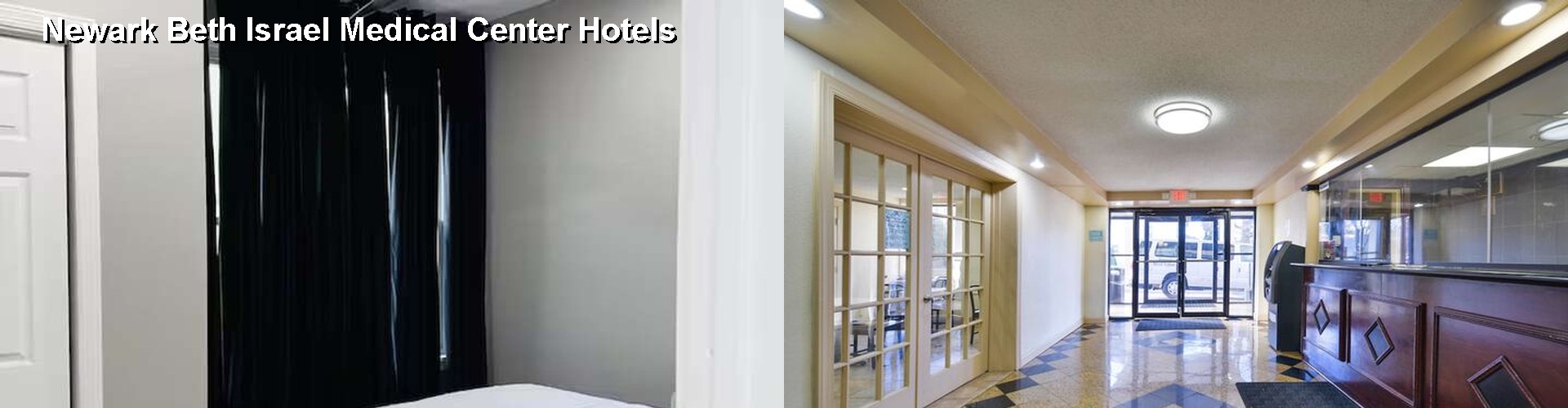 4 Best Hotels near Newark Beth Israel Medical Center