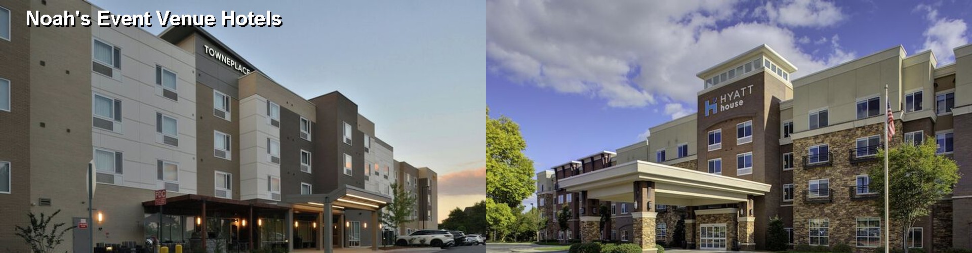 5 Best Hotels near Noah's Event Venue