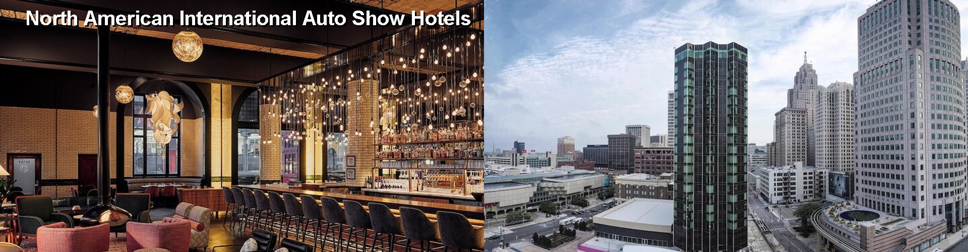 5 Best Hotels near North American International Auto Show