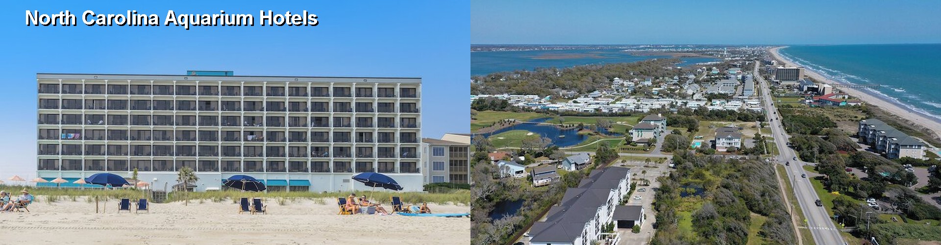 2 Best Hotels near North Carolina Aquarium