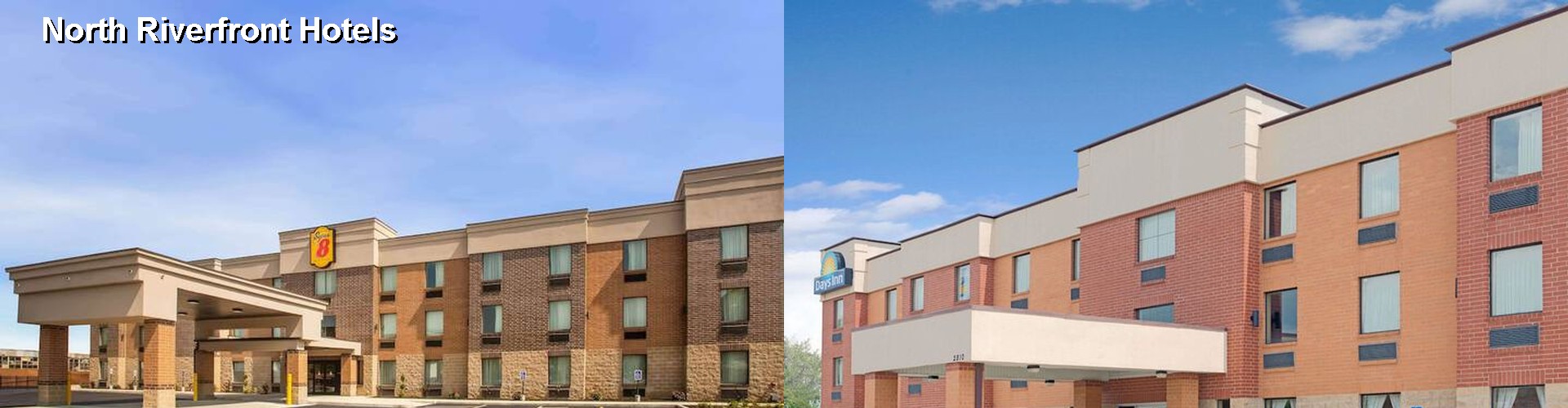 2 Best Hotels near North Riverfront