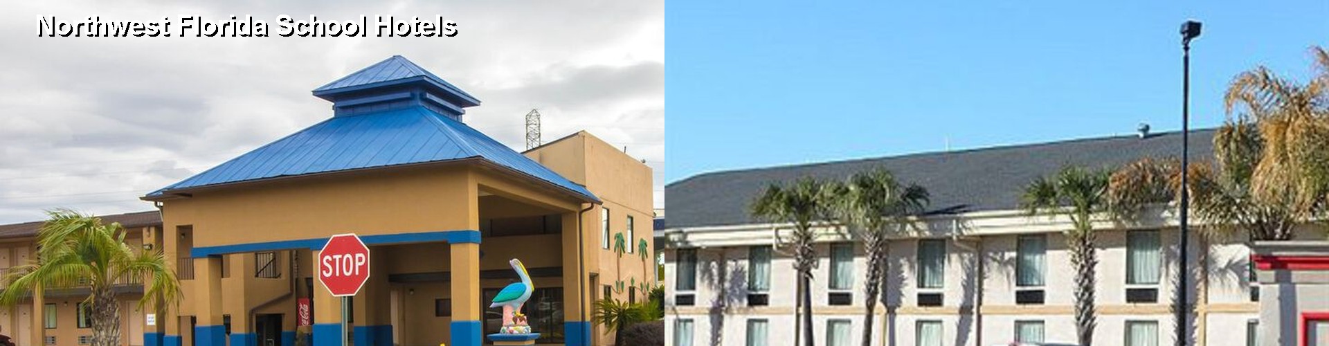 1 Best Hotels near Northwest Florida School