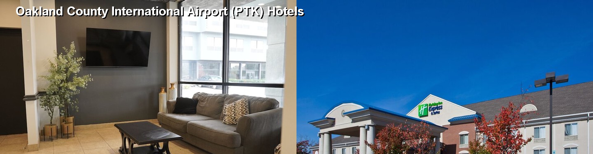 4 Best Hotels near Oakland County International Airport (PTK)