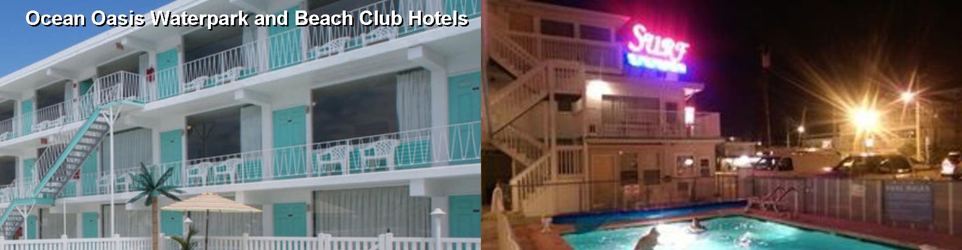 2 Best Hotels near Ocean Oasis Waterpark and Beach Club
