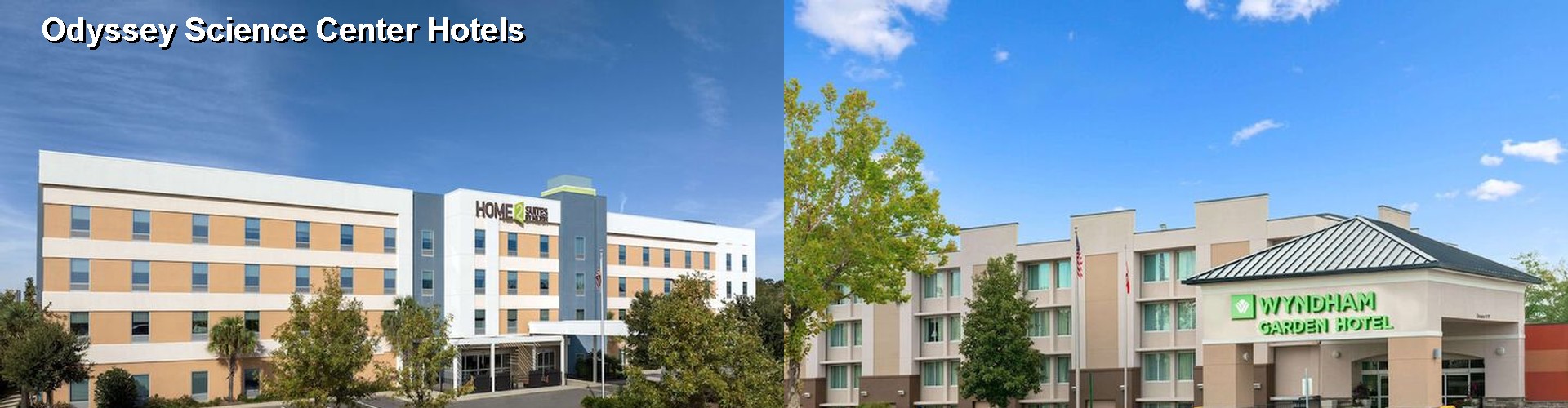 5 Best Hotels near Odyssey Science Center