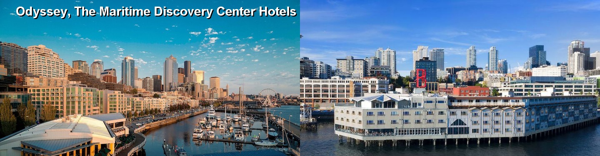 5 Best Hotels near Odyssey, The Maritime Discovery Center