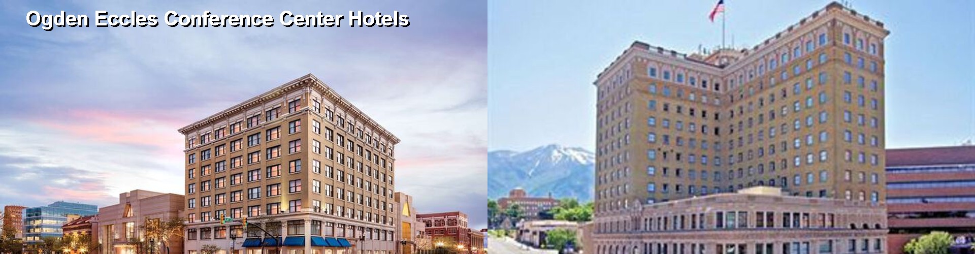 5 Best Hotels near Ogden Eccles Conference Center