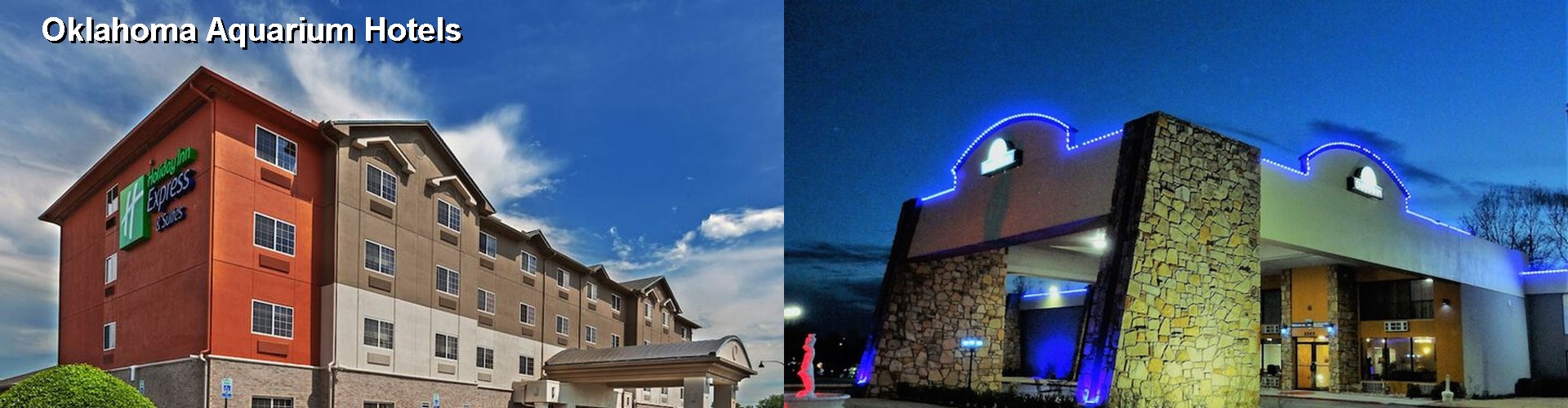 5 Best Hotels near Oklahoma Aquarium