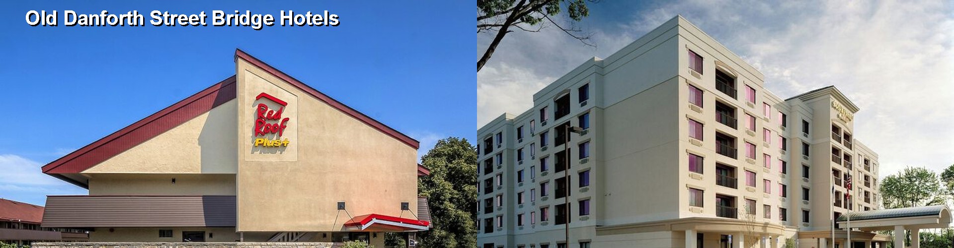 4 Best Hotels near Old Danforth Street Bridge
