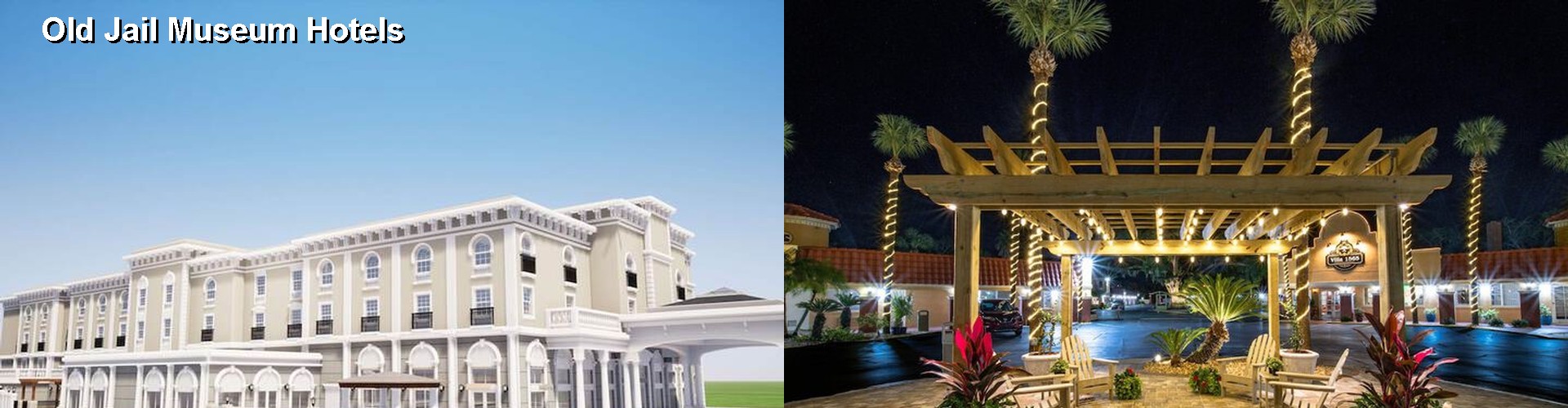 3 Best Hotels near Old Jail Museum