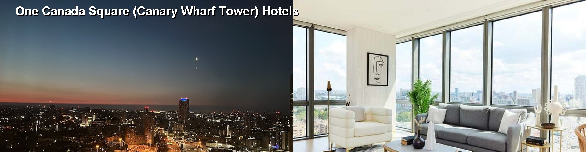 4 Best Hotels near One Canada Square (Canary Wharf Tower)