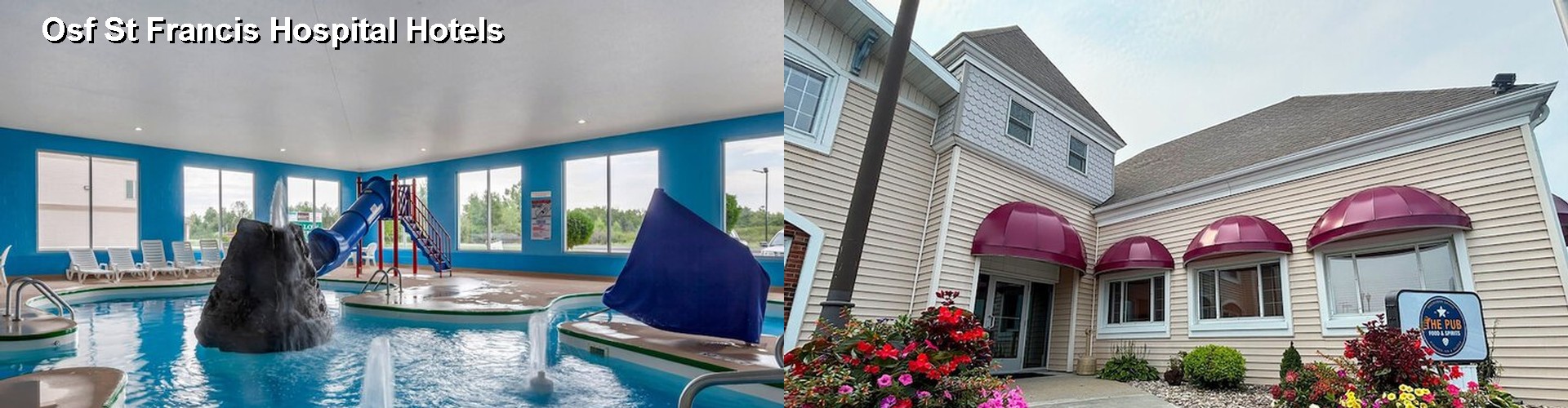 5 Best Hotels near Osf St Francis Hospital