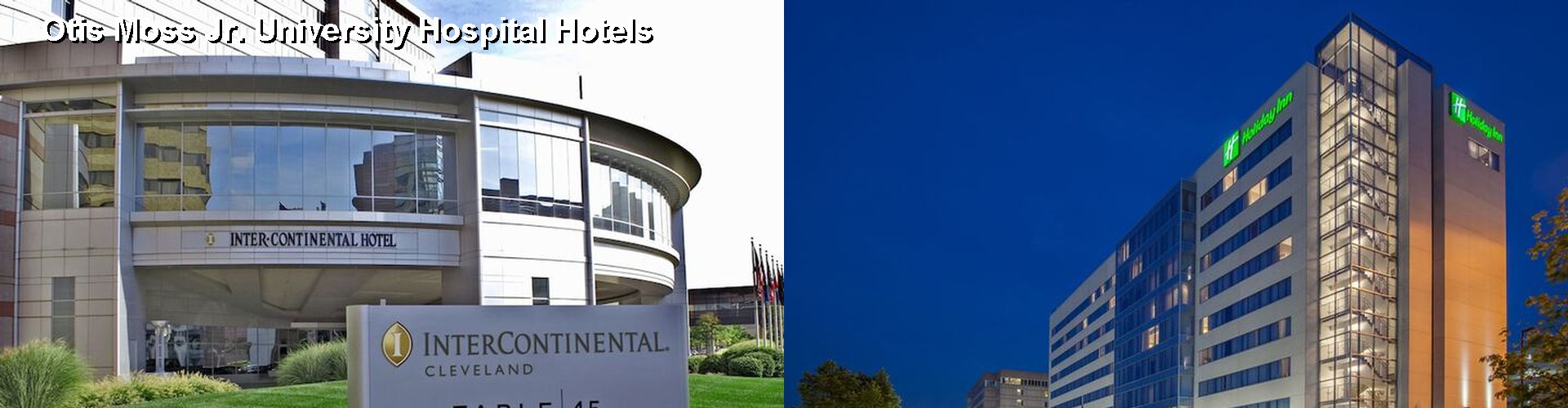 5 Best Hotels near Otis Moss Jr. University Hospital