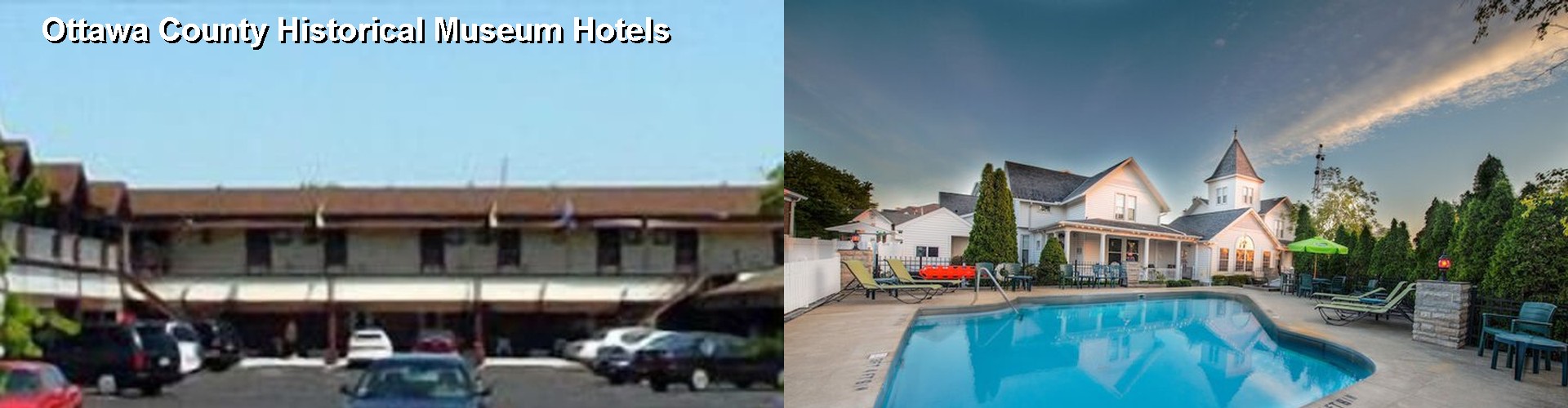 5 Best Hotels near Ottawa County Historical Museum