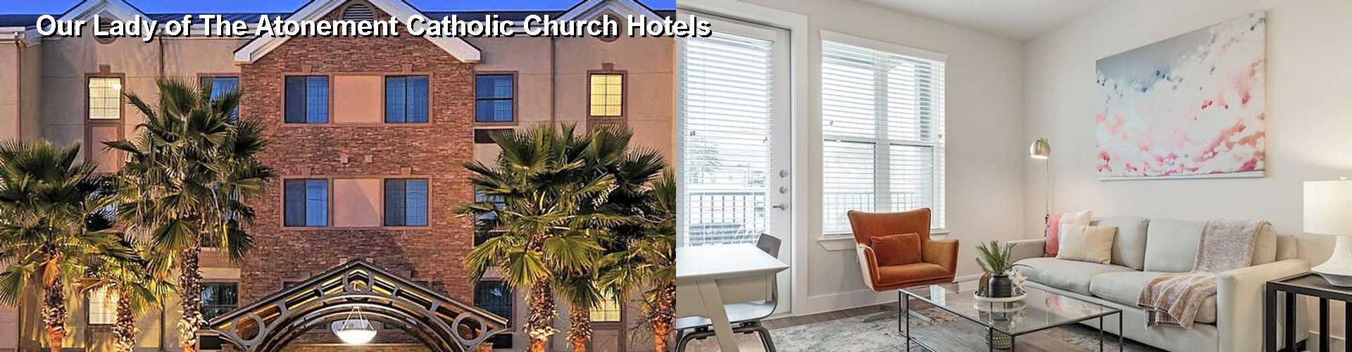 5 Best Hotels near Our Lady of The Atonement Catholic Church