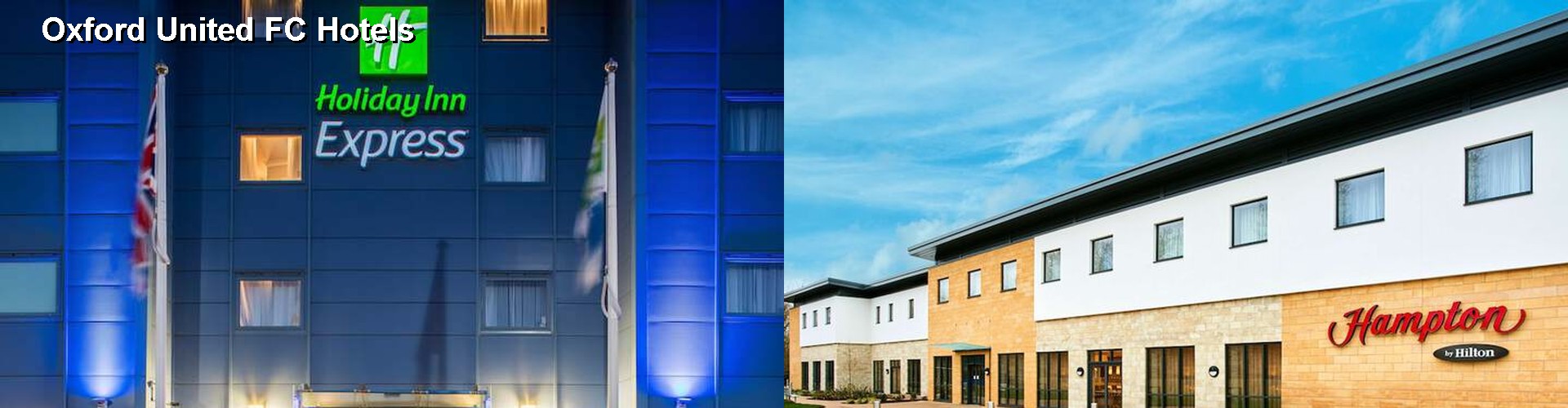 4 Best Hotels near Oxford United FC