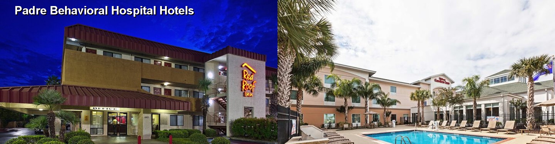 5 Best Hotels near Padre Behavioral Hospital