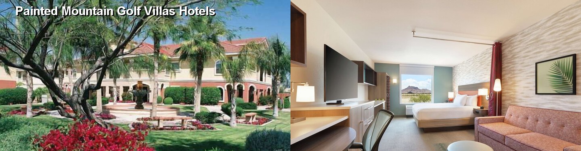 3 Best Hotels near Painted Mountain Golf Villas