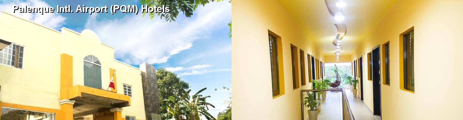 5 Best Hotels near Palenque Intl. Airport (PQM)