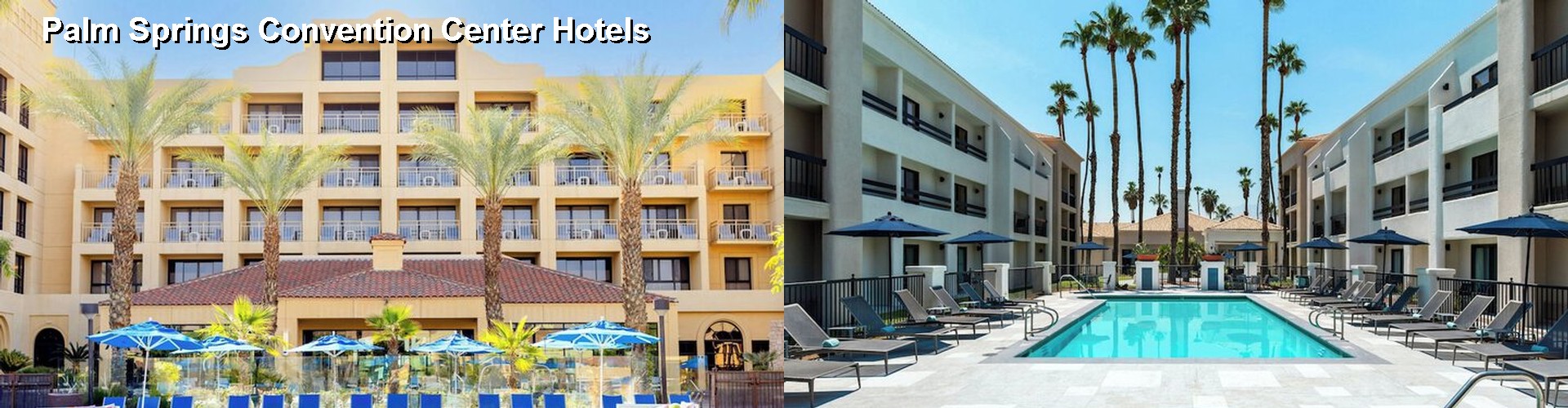4 Best Hotels near Palm Springs Convention Center