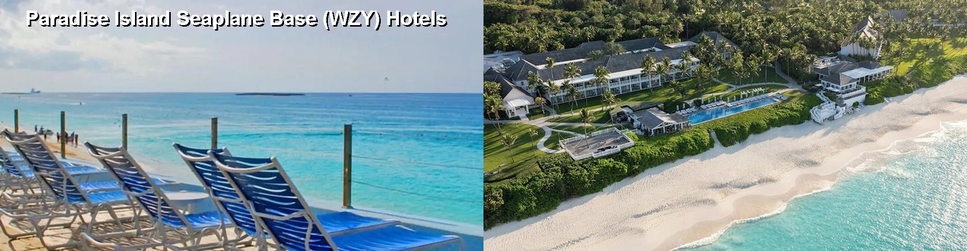 2 Best Hotels near Paradise Island Seaplane Base (WZY)