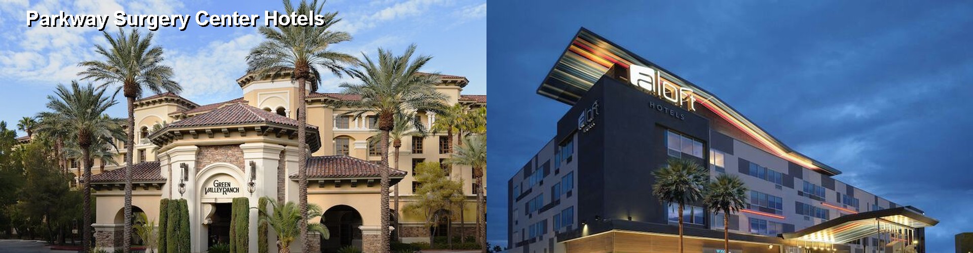 5 Best Hotels near Parkway Surgery Center