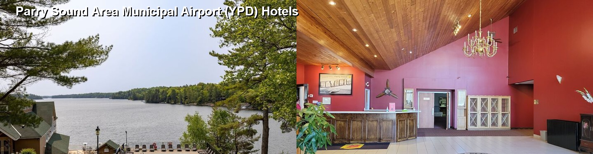 5 Best Hotels near Parry Sound Area Municipal Airport (YPD)