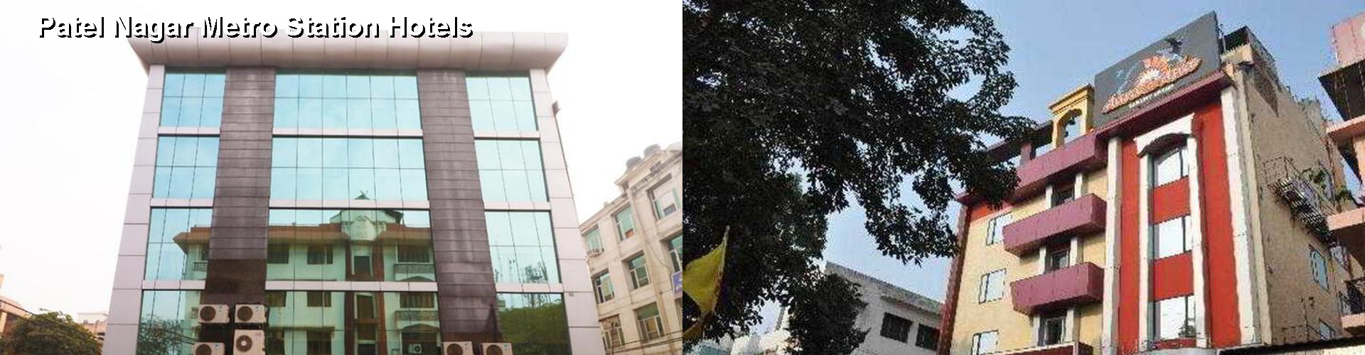 2 Best Hotels near Patel Nagar Metro Station