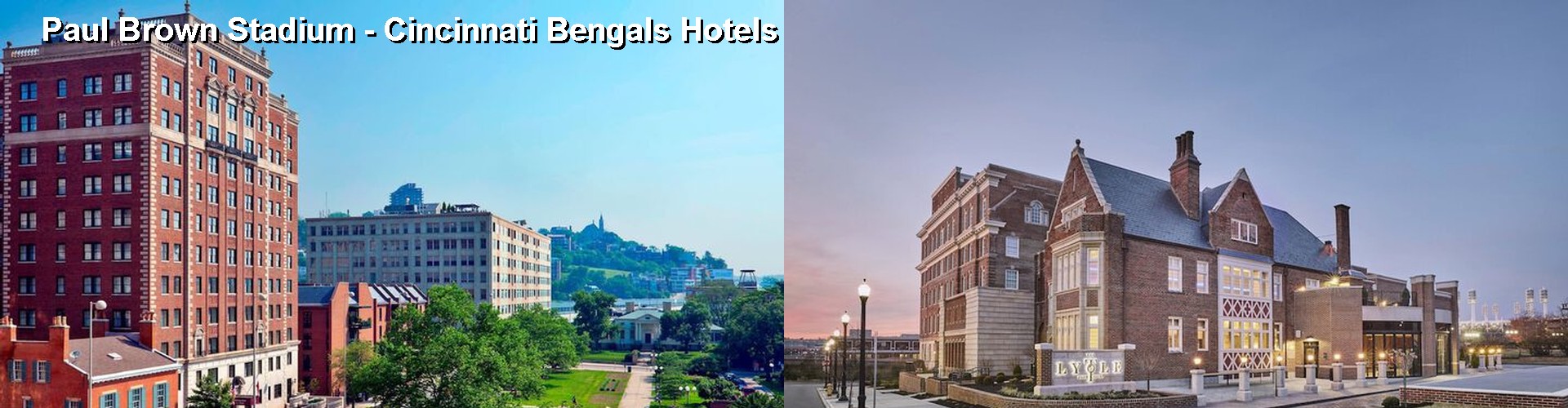 5 Best Hotels near Paul Brown Stadium - Cincinnati Bengals