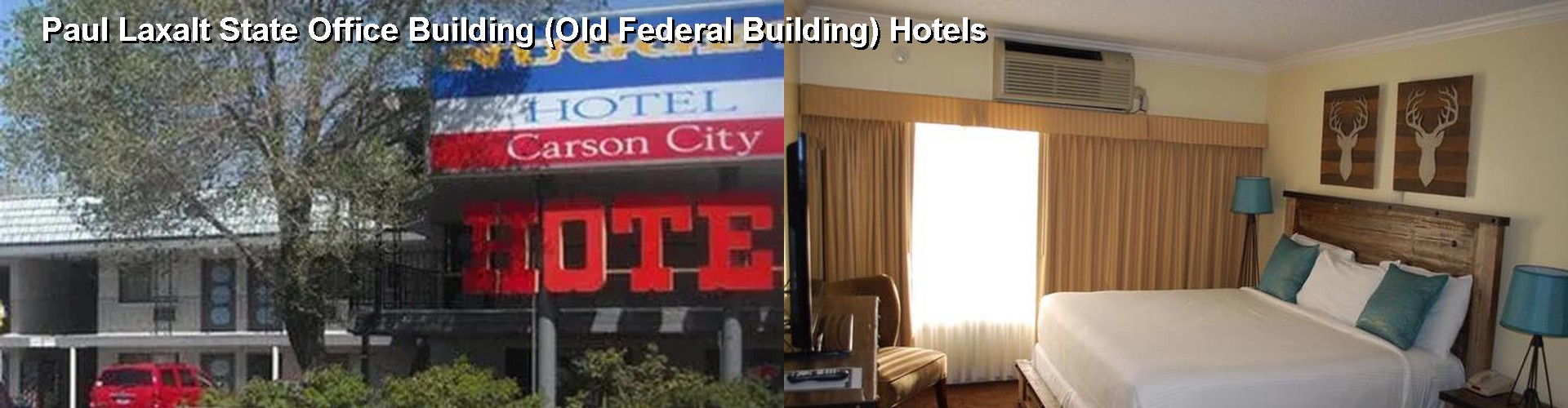 3 Best Hotels near Paul Laxalt State Office Building (Old Federal Building)