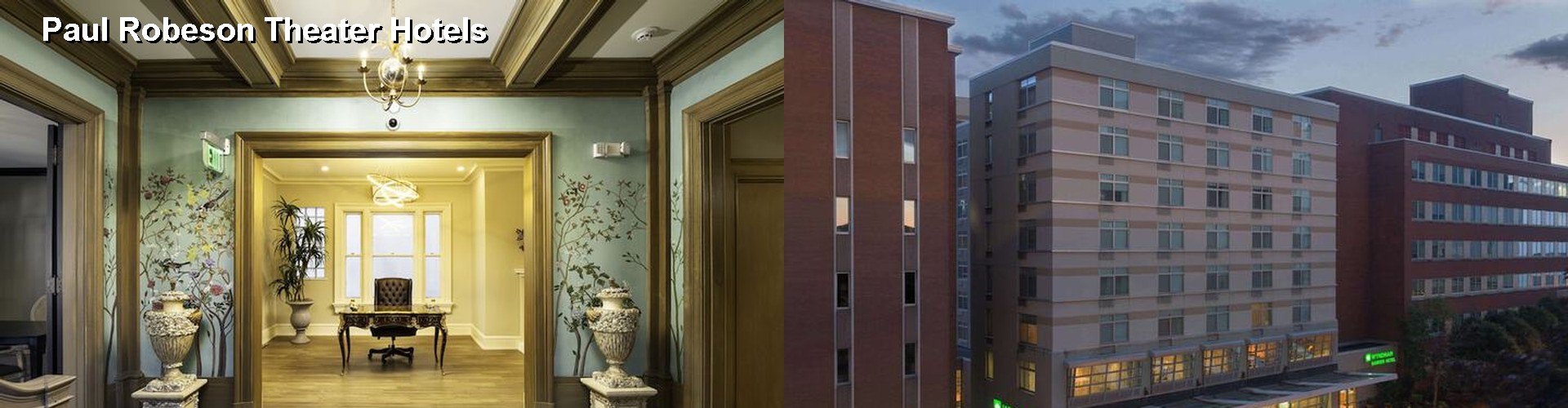 5 Best Hotels near Paul Robeson Theater