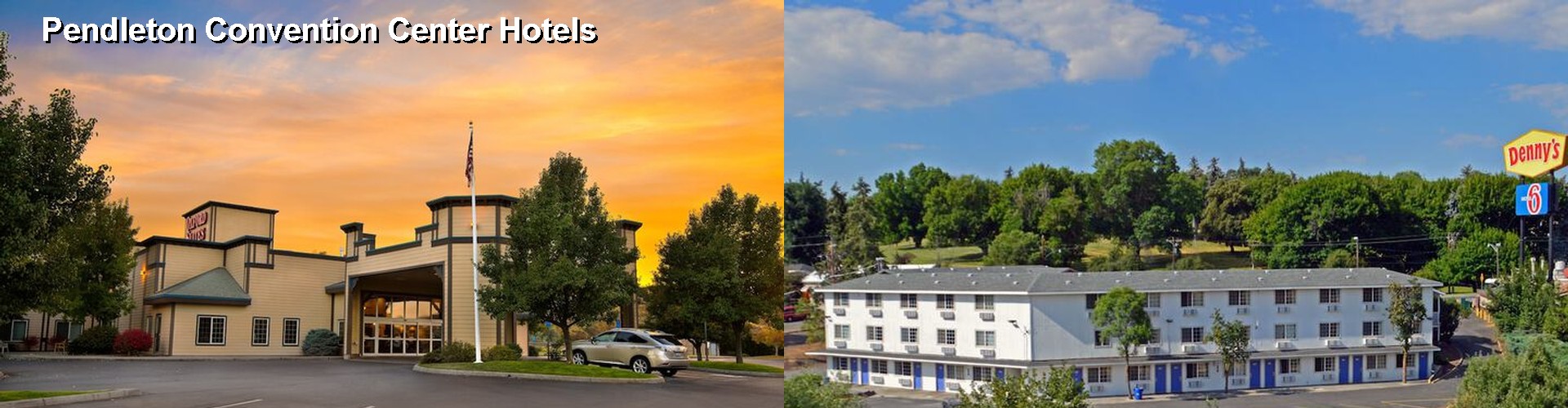 5 Best Hotels near Pendleton Convention Center