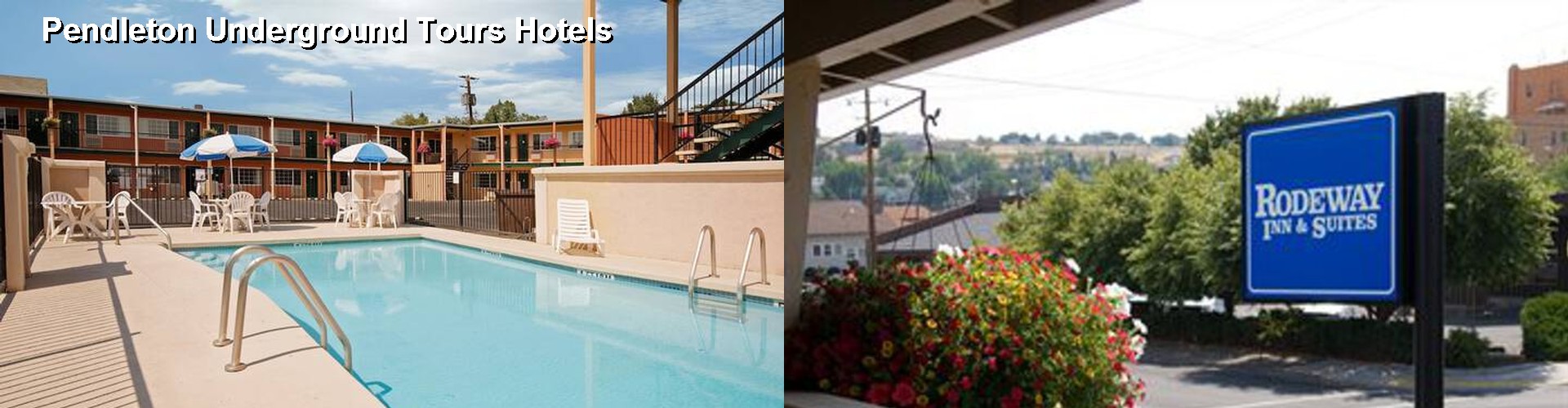 4 Best Hotels near Pendleton Underground Tours