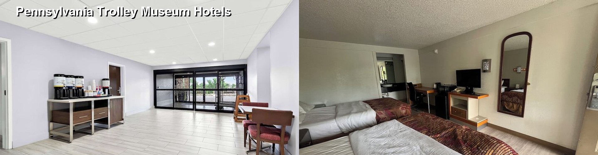 5 Best Hotels near Pennsylvania Trolley Museum