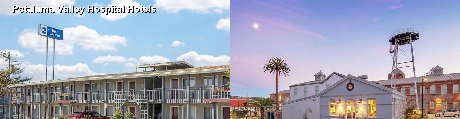 5 Best Hotels near Petaluma Valley Hospital