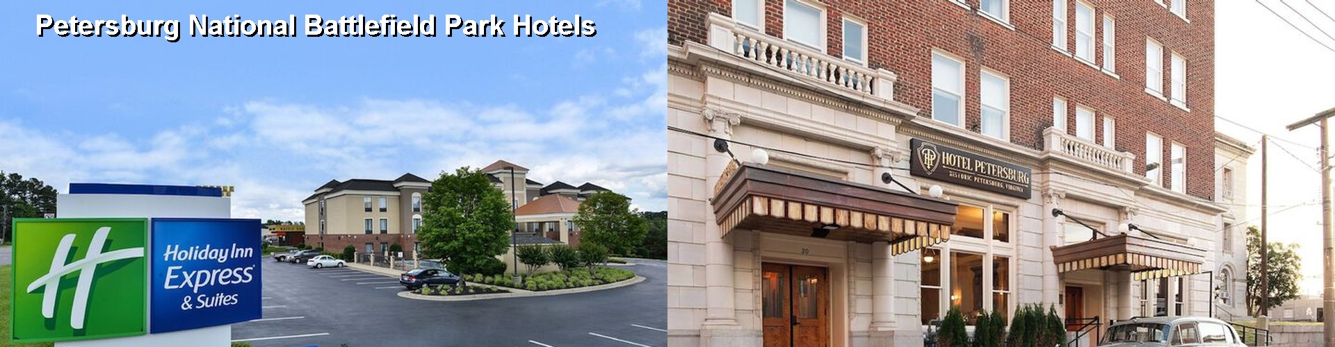 2 Best Hotels near Petersburg National Battlefield Park